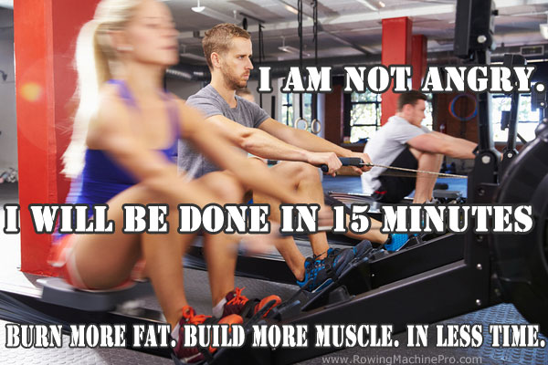 Rowing Machine Workouts: Burn More Fat. Build More Muscle. In Less Time.